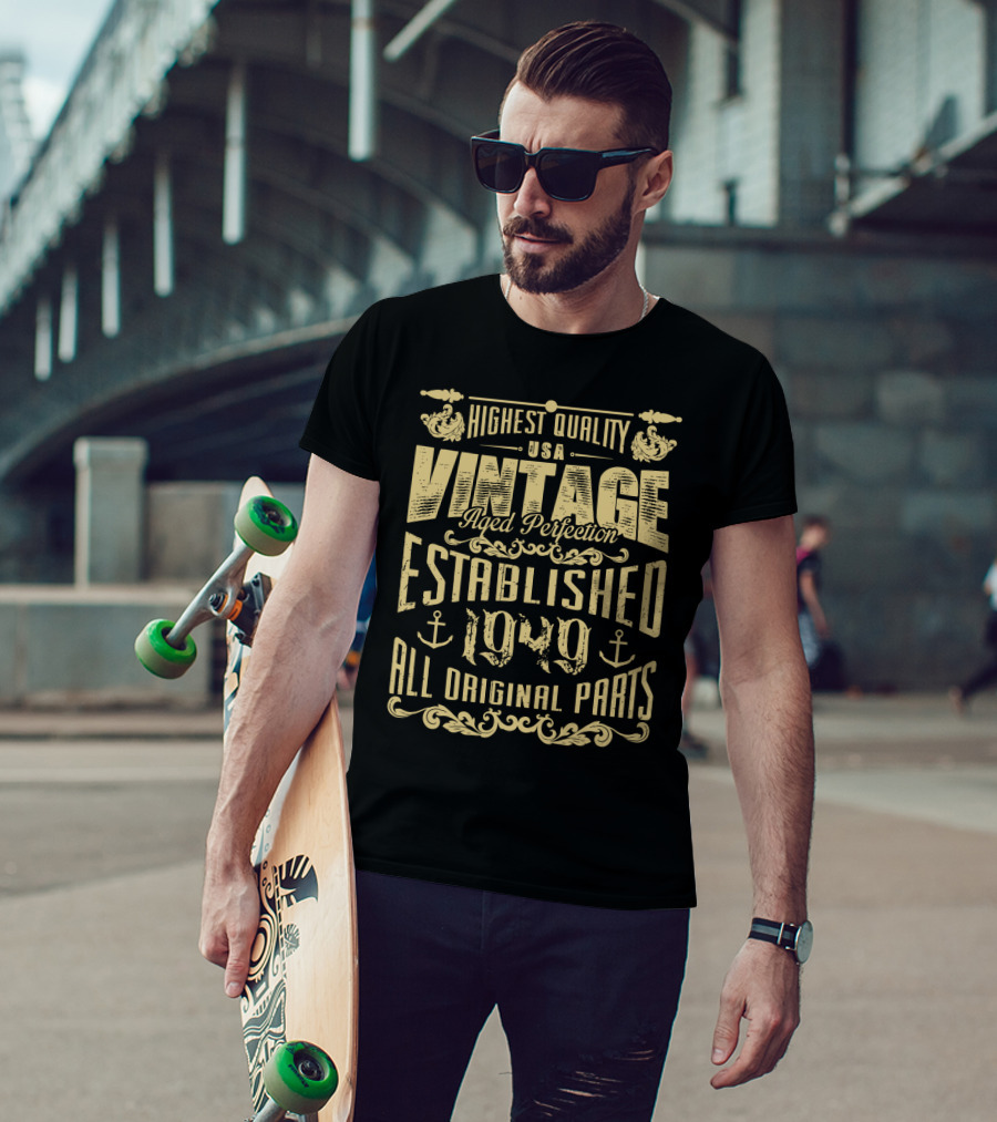 Highest Quality USA Vintage Aged Perfection Established 1949 All Original Parts T-Shirt